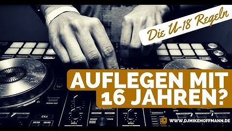 Darf ich unter 18 Jahren als DJ auflegen? 🎧 DJ mit 16