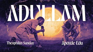 Adullam Theophilus Sunday Instrumental  - WITH DRUMS