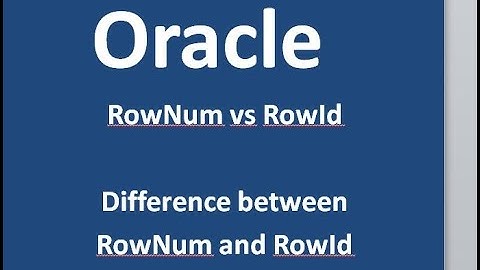 Oracle ROWNUM and ROWID difference