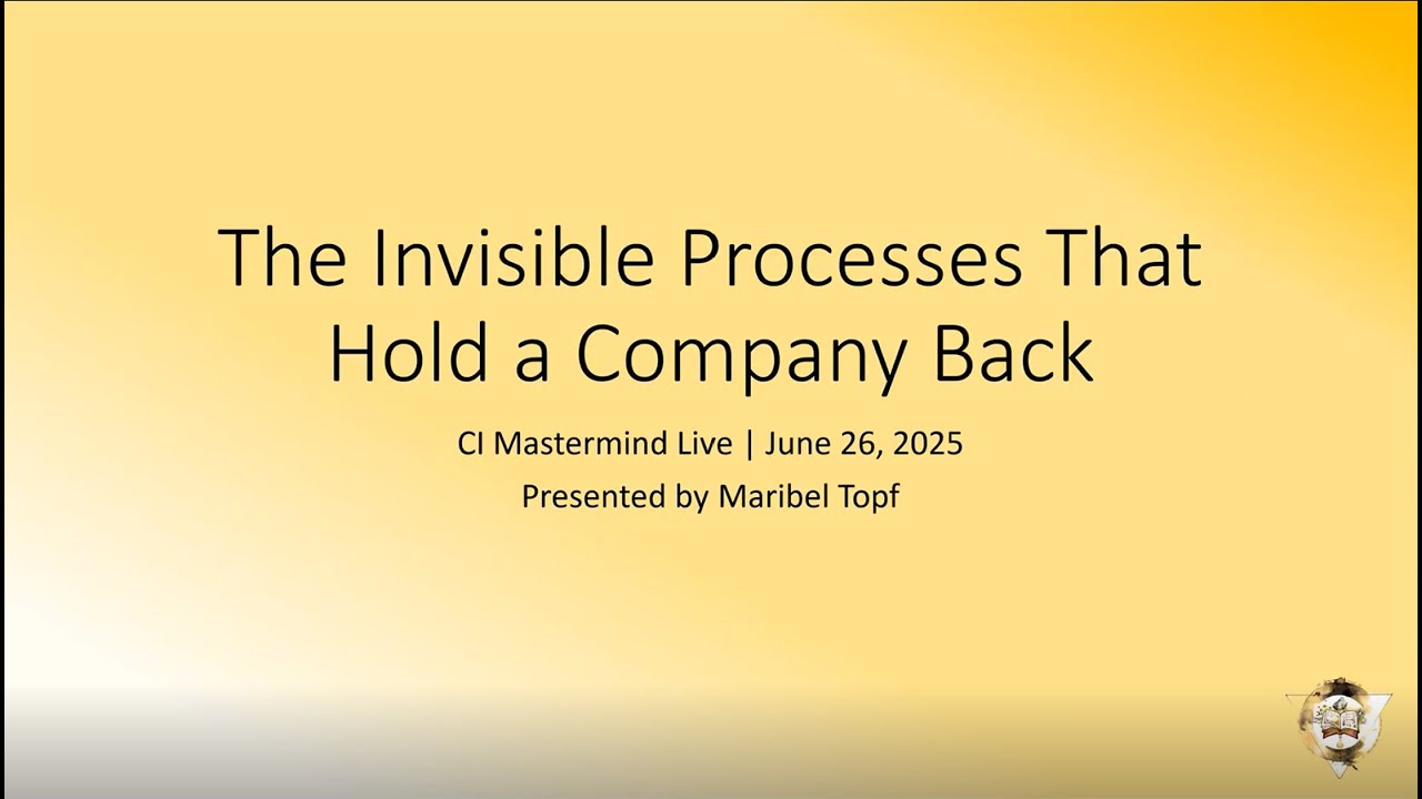 Invisible Process CI MM Live - June 2025: The Invisible Processes That Hold a Company ...