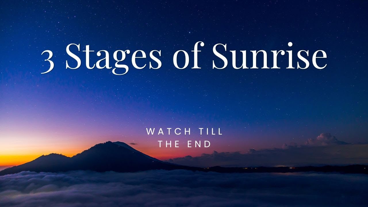 3 Different Stages of Sunrise See What You're Missing! YouTube