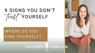 9 Signs You Don’t Trust Yourself