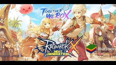 BlueStacks 5 | Ragnarok X Next Generation 4K UHD | Android Emulator PC Gameplay