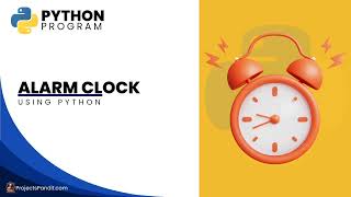 Alarm Clock Project In Python
