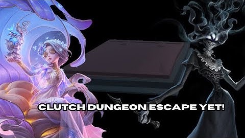 Clutch dungeon escape yet!