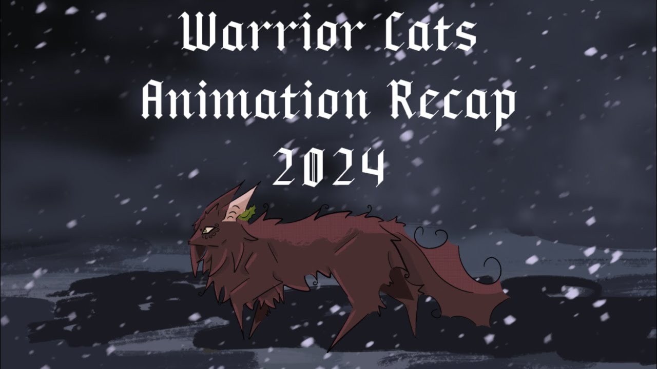 ⭐️ My Warrior Cats Animation Recap 2024! ⭐️ Rewind Reel - YouTube