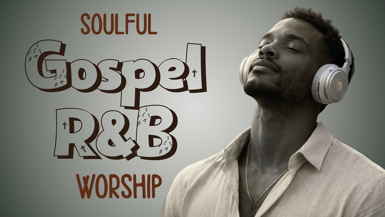 Soulful Bible R&B – Find Peace & Healing in Jesus