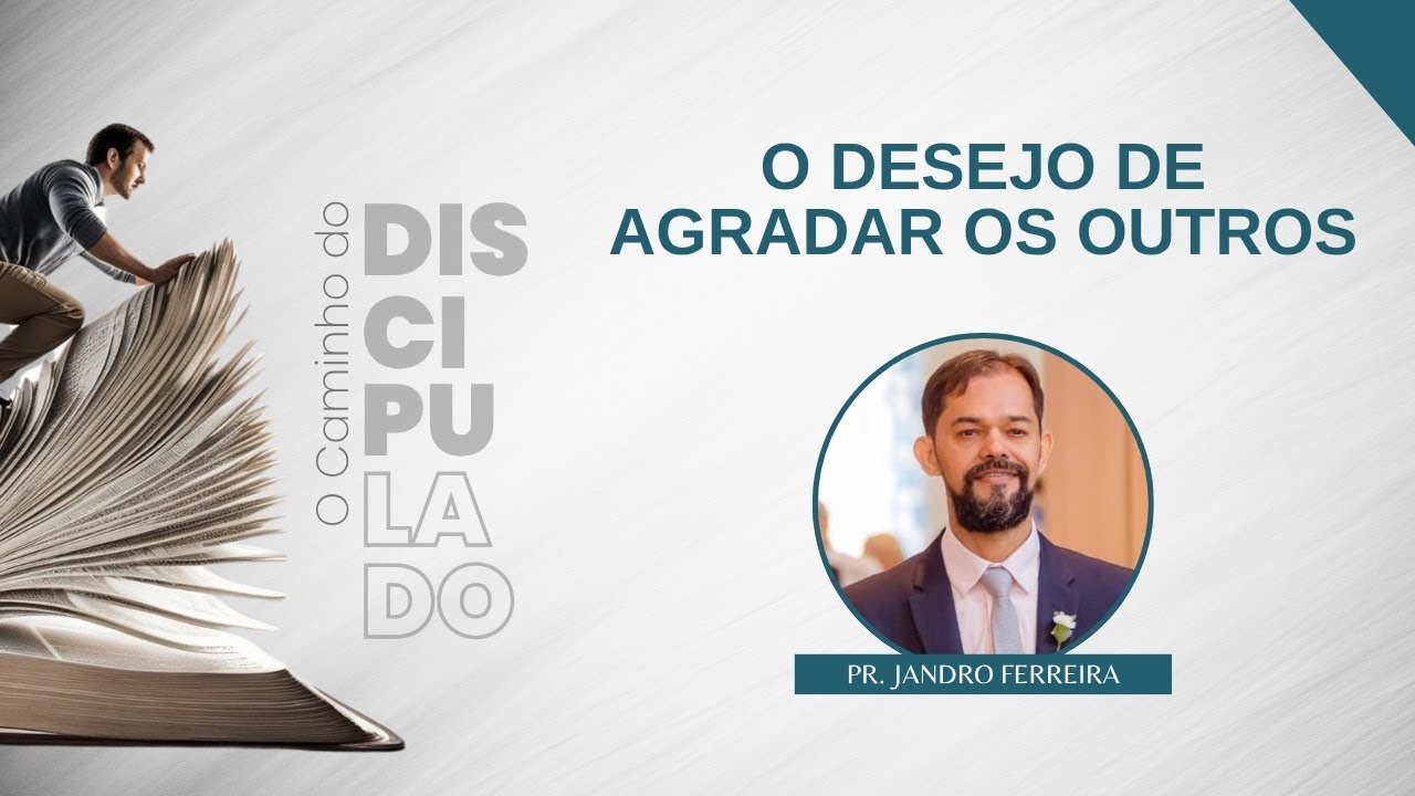 IBG EBD | 06.08.2025 - O desejo de agradar os outros | Pr. Jandro Ferreira