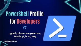 Boost Your Productivity with PowerShell Profile | #3 | Commands: gpush, php/py server ...