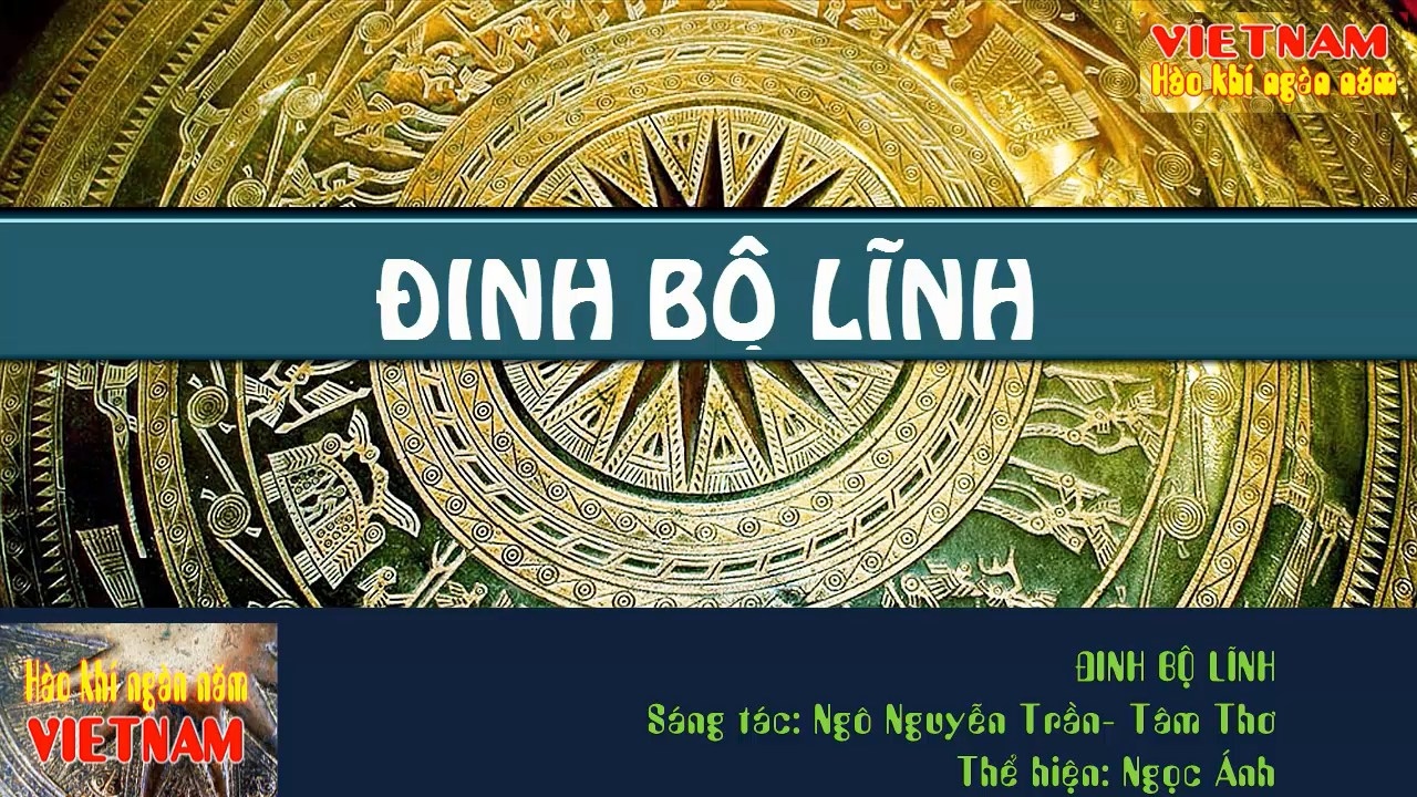 NHẠC SỬ oai hùng :ĐINH BỘ LĨNH- Ngọc Ánh - youtube