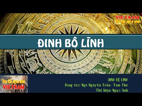 Video NHẠC SỬ oai hùng :ĐINH BỘ LĨNH- Ngọc Ánh - youtube