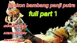 Judul mantul) abah asep sunandar sunarya/lalakon Bambang panji putra