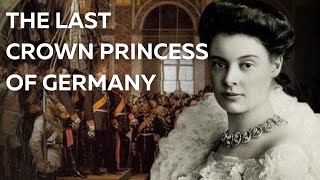 Germany's Last Crown Princess: Cecilie of MecklenburgSchwerin