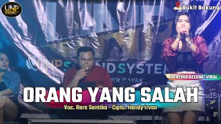 RARA SANTIKA - ORANG YANG SALAH - (Cover) NEW REMIX GELENG² 2024 - LIVE DESA BUKIT BAKUNG