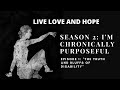 S2 I&#39;m Chronically Purposeful EP1: &quot;TRUTH AND BLUFFS OF DISABILITY&quot;