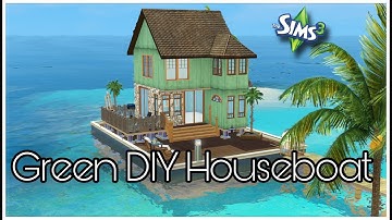 Green DIY Houseboat // THE SIMS 3 SPEED BUILD 😎💚
