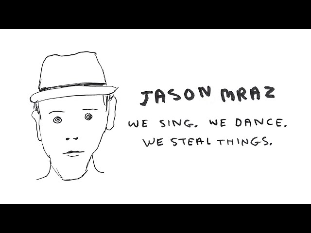 Jason Mraz - We Sing. We Dance. We Steal Things. (Full Album) [Official Video] class=