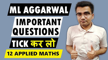 Class 12 Applied Maths | Very Very Important Questions ML Aggarwal Book | CBSE BOARD Exam 2023