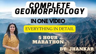 Complete Geomorphology Class/ GS1/By Jhankar Mam  #upsc #ias