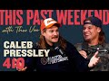 Caleb pressley  this past weekend w theo von 410