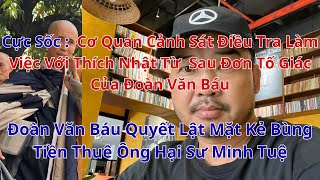 Shocking Police Investigate Working With Thich Nhat After Doan Van Baus Complaint