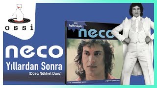 Neco -Yıllardan Sonra (Düet: Nükhet Duru)