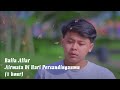 Raffa Affar - Airmata Di Hari Persandinganmu (Official Music Video) 1 hour