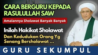 CARA BERGURU KEPADA RASULULLAH - Pengajian Guru Sekumpul 