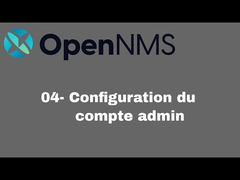 OpenNMS : Configuration du compte administrateur