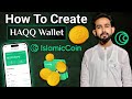 How to create islamic coin haqq wallet  islm crypto wallet