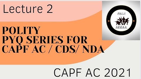 Capf AC 2021 Polity PYQ Source Analysis @Fauji_Addaa_Defence_Academy