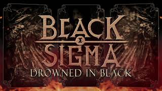 Black Sigma - Drowned in Black