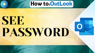 UPDATED 2025! How To See Password In Outlook Mobile App Profile
