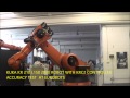 KUKA KR210 L150 2000 ROBOT WITH KRC2 CONTROLLER ACCURACY TEST AT EUROBOTS