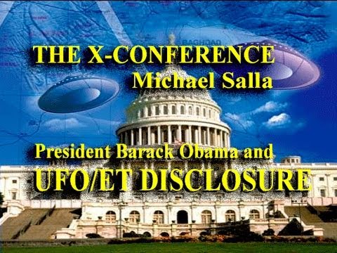 President Obama and UFO/ET Disclosure Dr. Michael Salla LIVE at the X-Conference