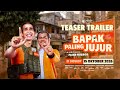 BAPAK PALING JUJUR - TEASER TRAILER