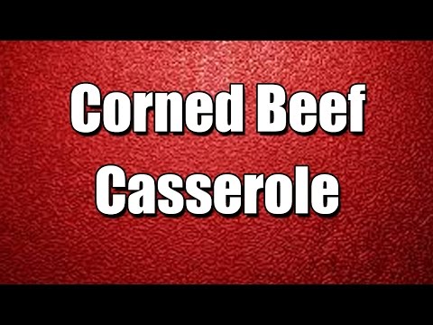 Corned Beef Casserole - MY3 FOODS - EASY TO LEARN