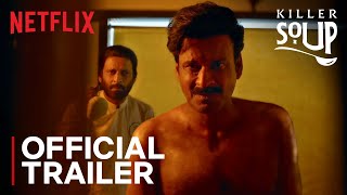 Killer Soup Official Trailer Manoj Bajpayee Konkona Sensharma 11Th Jan Netflix India