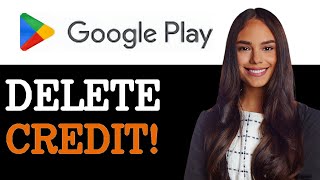 How To Delete Credit Card Google Play Tutorial (2025)