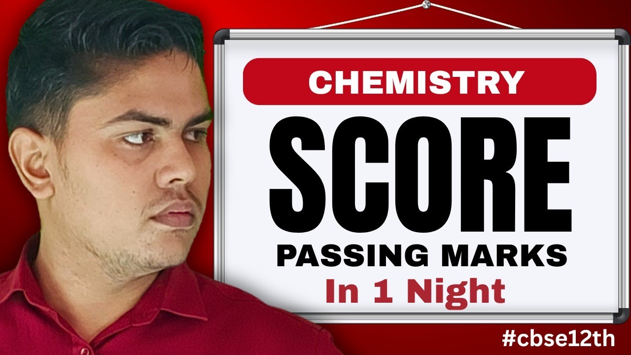 Score Passing Marks | Chemistry | Class 12th