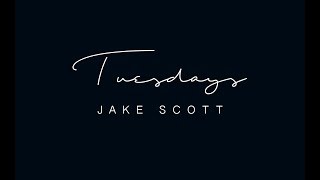 Jake Scott - Tuesdays [Official Video] chords