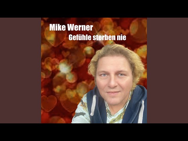 Mike Werner - Gefuehle sterben nie