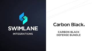 Integrating Swimlane and Carbon Black Defense