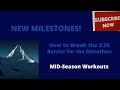3 MID-SEASON Workouts for a Sub 2:30 Marathon