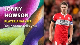 JONNY HOWSON / PLAYER ANALYSIS ⚽ MIDDLESBROUGH FC 🌈