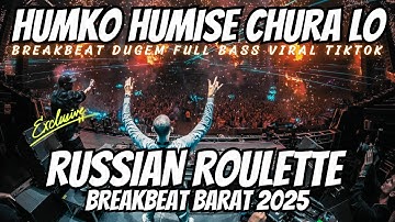 dj hamko humise chura lo full bass - dj im lo ale breakbeat - dj breakbeat full bass 2025