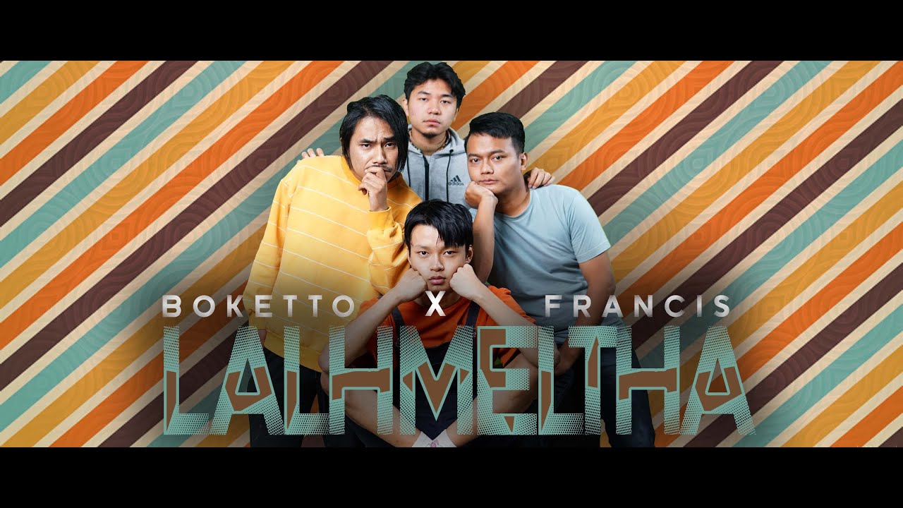 BOKETTO X FRANCIS  LALHMELTHA  Official Video