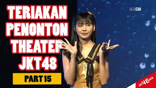 (Part 15) Teriakan Penonton Theater JKT48