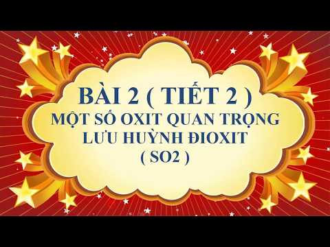 Video Hóa học lớp 9 - Bài 2 ( tiết 2 ) - Một số oxit quan... - youtube