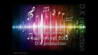 Best Of Bykutay Gökhan Demir - Kefalet Remi̇x 2013 Dk Production